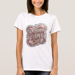 Catchy Gold DREAM BIG Tee