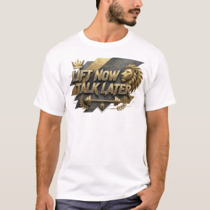 Catchy Orange LIFT NOW TALK LATER Quote Shirt