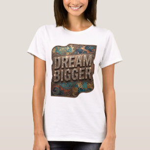 Catchy Silver DREAM BIGGER Slogan Tee