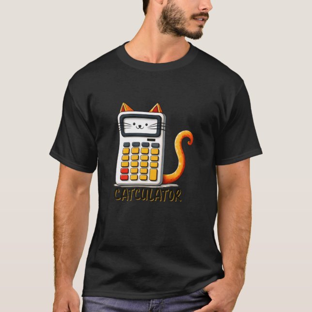 Catculator Funny Hilarious Dad Joke Design T-Shirt (Front)