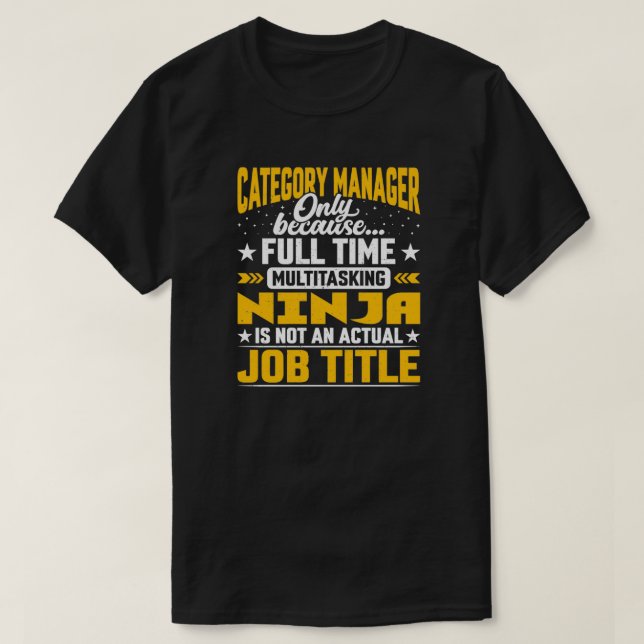 Category Manager Job Title Funny Category Director T-Shirt (Design Front)