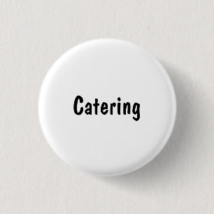 Catering 3 Cm Round Badge