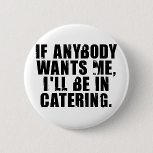 Catering 6 Cm Round Badge
