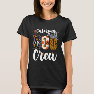 Catering Boo Crew Halloween Match Supplying T-Shirt