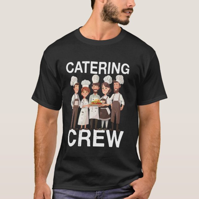 Catering Crew ------ T-Shirt (Front)