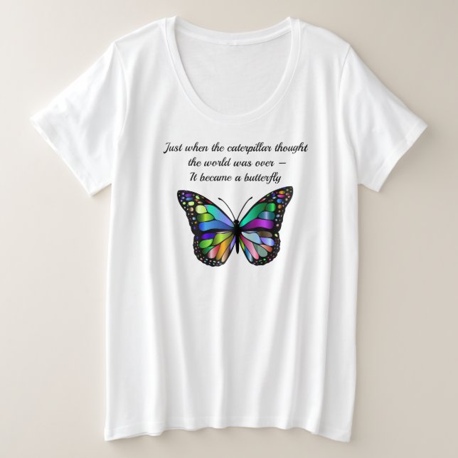 Caterpillar Butterfly Inspirational Quote Plus Size T-Shirt (Design Front)