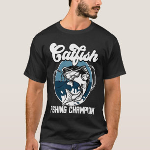 Catfish Fishing Champion A Fisherman And Fishing T-Shirt