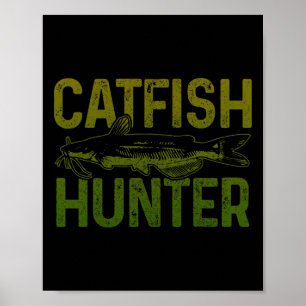 Catfish Hunter Catfish Fishing Gift  Poster