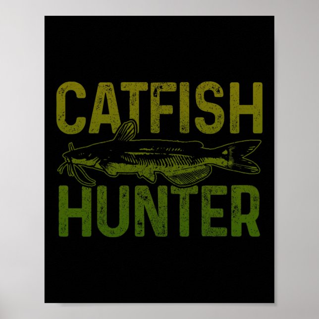 Catfish Hunter Catfish Fishing Gift  Poster (Front)
