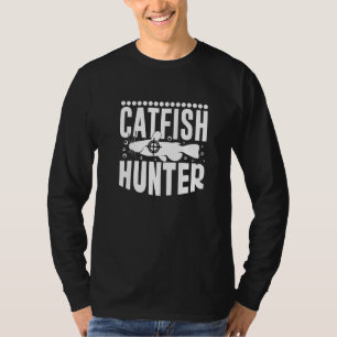 Catfish Hunter River Fishing Catfishing Angler Lov T-Shirt