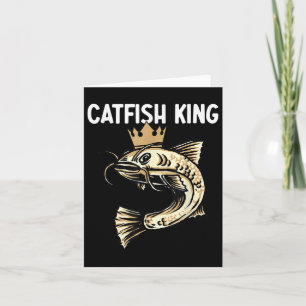 Catfish King – Fishing Enthusiast Fisherman Fishin Card