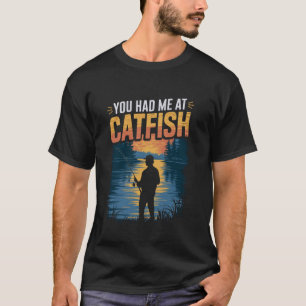 Catfish Lover Design for Catfishing and Fisherman T-Shirt
