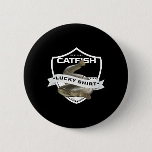 Catfish Lucky Shirt Funny Accessories To Catfish F 6 Cm Round Badge