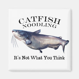 Catfish Noodling It's Not What you Think Magnet