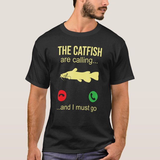 Catfish Phone Call  Blue Catfish Slayer T-Shirt (Front)