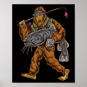 Catfishing Bigfoot Hunting Catfishermen  Poster