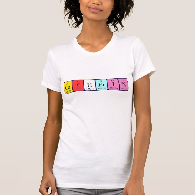 Catherin periodic table name shirt (Front)