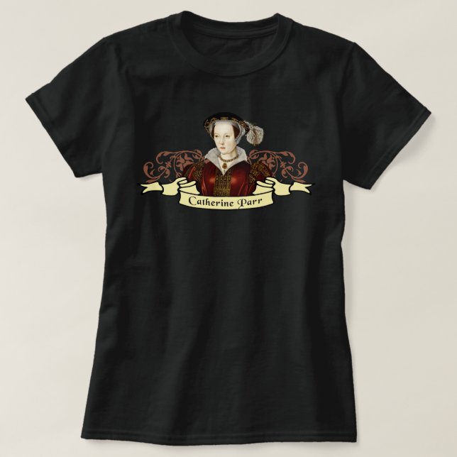 Catherine Parr T-Shirt (Design Front)