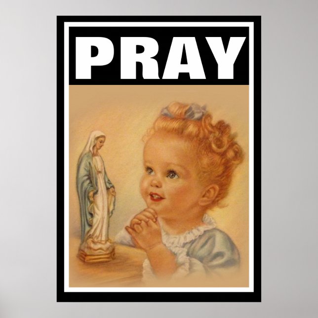 CATHOLIC CHILD PRAY VIRGIN MARY  PROLIFE POSTER (Front)