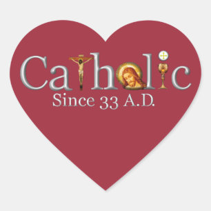 Catholic Church Since 33 A.D. Heart Sticker