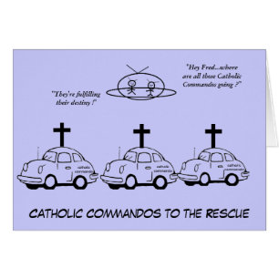 Catholic Commandos To The Rescue