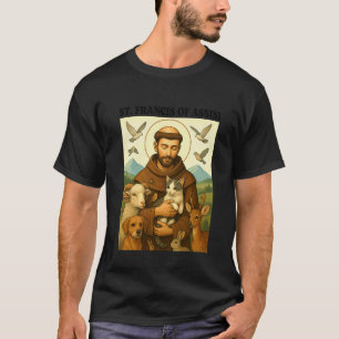 Catholic Faith Animal Lover Cat Dog St. Francis of T-Shirt