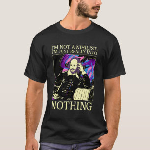 Catholic Philosopher I'M Not A Nihilist Theory T-Shirt