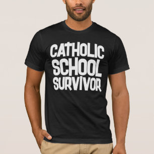 CATHOLIC SCHOOL SURVIVOR T-SHIRT