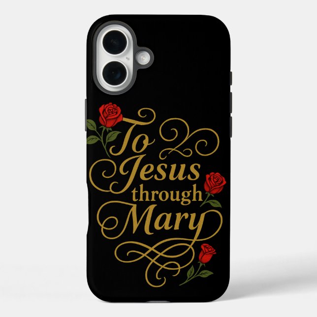 Catholic To Jesus through Mary Roses Case-Mate iPhone Case (Back)