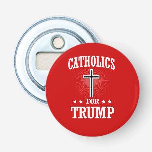 CATHOLICS FOR TRUMP BOTTLE OPENER