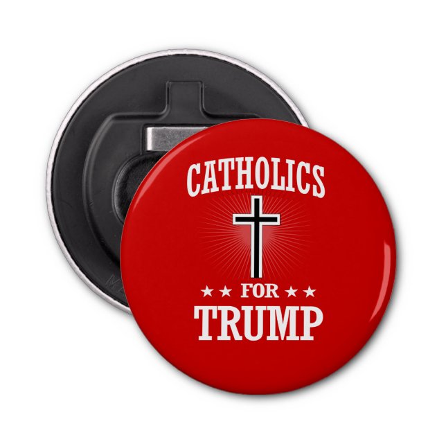 CATHOLICS FOR TRUMP BOTTLE OPENER (Front)