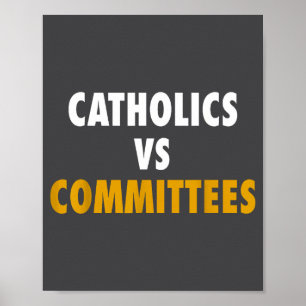 Catholics Vs Committees Poster