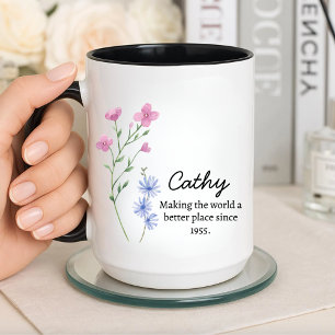 Cathy Making the world a better place since 1955. Mug