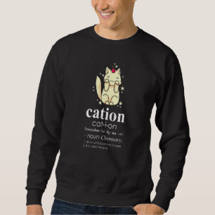 Cation Cat Cat Mom Cat Science Sweatshirt