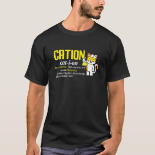 Cation Cat Ion Science Pawsitive Pun Chemistry T-Shirt