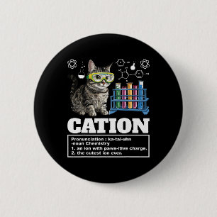 Cation Chemistry Humour Science Teacher Cat Pun Ca 6 Cm Round Badge