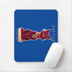 CATITUDE is everything Mouse Pad