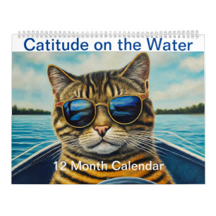 Catitude on the Water Funny Cool Cats Boating Calendar