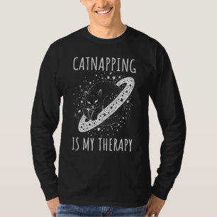 Catnapping is my therapy sleeping dreaming cosmic T-Shirt