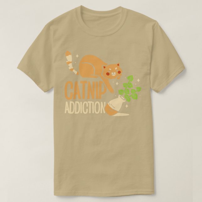 Catnip Addiction Cat Owner Pet Cat Parent T-Shirt (Design Front)