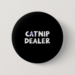 Catnip Er Funny Cat  6 Cm Round Badge