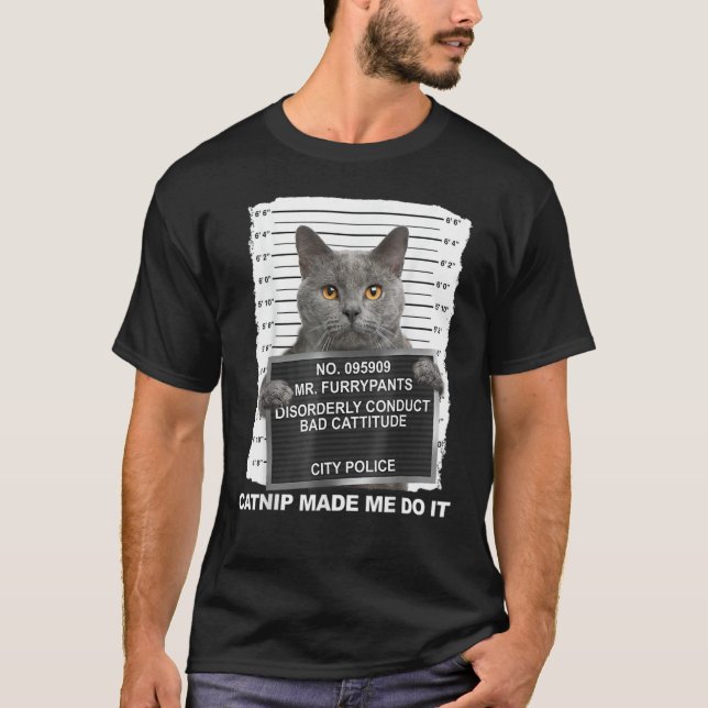 Catnip Made Me Do It 2 T-Shirt (Front)