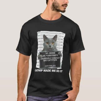 Catnip Made Me Do It Cat 1 T-Shirt