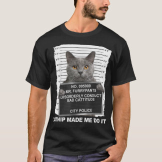 Catnip Made Me Do It Funny Cat Tee 
