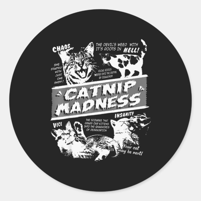 Catnip Madness Cute Kitten Funny Cat Pet Humor  Classic Round Sticker (Front)