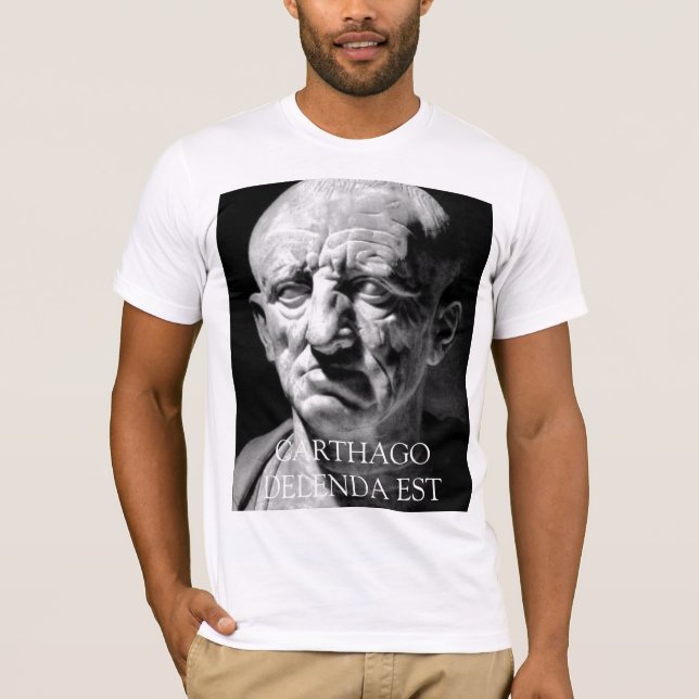 Cato the Elder - CARTHAGO DELENDA EST T-Shirt (Front)