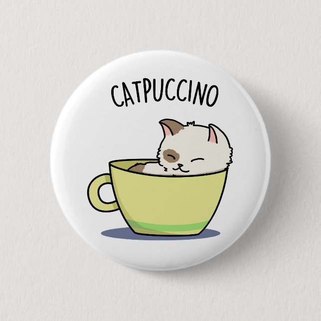 Catpuccino Funny Kitty Cat In Cup Pun  6 Cm Round Badge (Front)