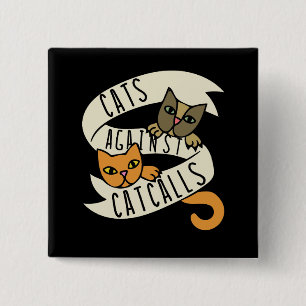 Cats against catcalls 15 cm square badge