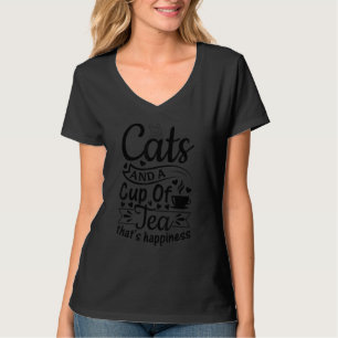 Cats And A Cup Of Tea That's Happiness   Tea   Cat T-Shirt