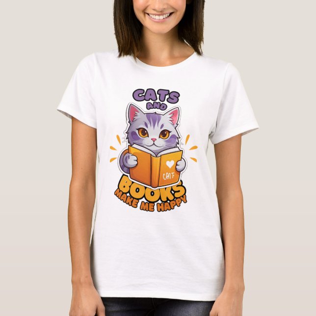 Cats and Books Make Me Happy T-Shirt (Front)